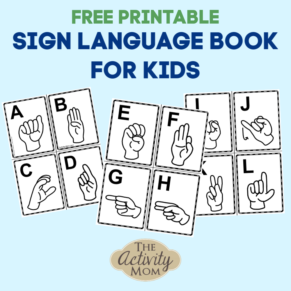 Sign Language Alphabet Book For Kids Free Printable The Activity Mom