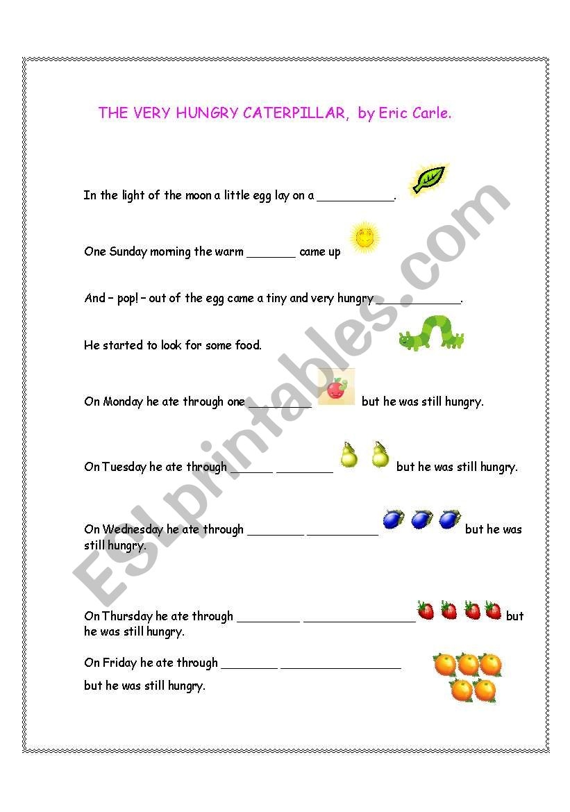 The Very Hungry Caterpillar Fill In The Gaps Story 1of 2 ESL Worksheet By Lou2002 English For Kids Step By Step The Very Hungry Caterpillar Activities